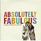 How To Be Absolutely Fabulous...
