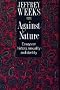 Against Nature: Essays on History, Sexuality and Identity