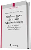 Produkt-Bild: Straftaten gegen die sexuelle Selbstbestimmung: Strafrecht - Zivilrecht - Familienrecht - Sozialrecht - Forensische Psychiatrie