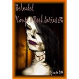 Beheaded (Vampin Book Series #8)