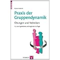 Praxis der Gruppendynamik: �bungen und Techniken