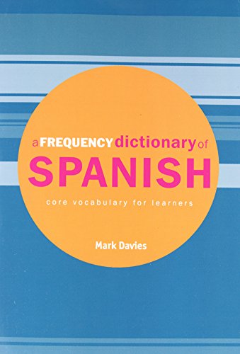 A Frequency Dictionary of Spanish: Core Vocabulary for Learners (Routledge Frequency Dictionaries) (English and Spanish Edition)