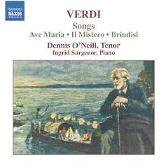 Verdi: Ave Maria; Il Mistero; Brindisi
