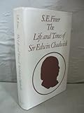 The life and times of Sir Edwin Chadwick