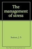 The management of stress