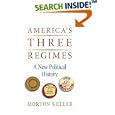 America's Three Regimes: A New Political History by  Morton Keller