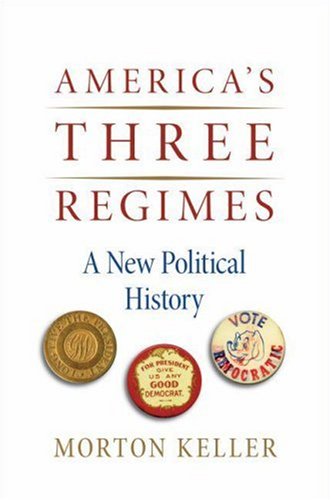 America's Three Regimes: A New Political History under Political Parties in The Books Store