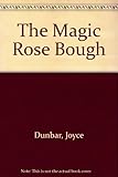 The magic rose bough