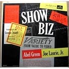 Click here to buy Show Biz: From Vaude To Video [Vinyl LP] [Mono] by  George Jessel, Abel Green, Joe Laurie Jr, Fanny Brice, and Eddie Cantor .