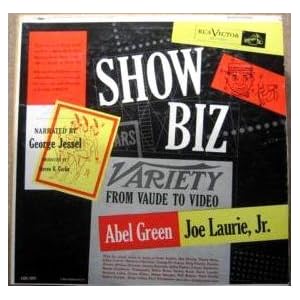Show Biz: From Vaude To Video [Vinyl LP] [Mono] by George Jessel, Abel Green, Joe Laurie Jr, Fanny Brice, and Eddie Cantor (Vinyl) - Original recording