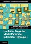 Nonlinear Transistor Model Parameter Extraction Techniques (The Cambridge RF and Microwave Engineering Series)