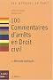 100 Commentaires d'arr�ts en Droit civil