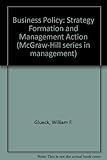 Business policy : strategy formation and management action