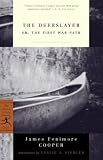 The Deerslayer: or, The First War-Path (Modern Library Classics)
