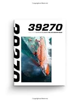 39270: Further, Tougher, Closer- Volvo Ocean Race (English, French, Spanish and Mandarin Chinese Edition) 39270: Further, Tougher, Closer- Volvo Ocean Race (English, French, Spanish and Mandarin Chinese Edition)