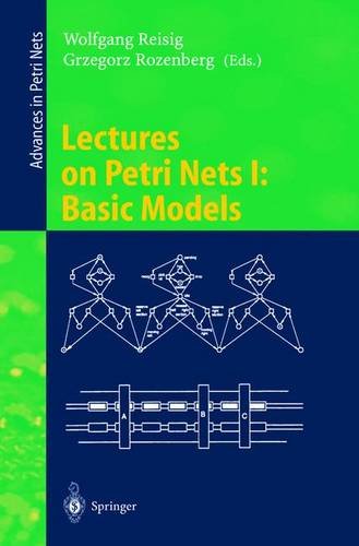 lectures on petri nets i basic models advances in petri nets lecture notes in computer science