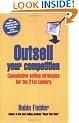 Outsell Your Competition: Consultative Selling Strategies for the 21st Century