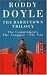 The Barrytown Trilogy: "The Commitments", "The Snapper" and "The Van"