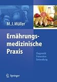 Ernährungsmedizinische Praxis: Methoden - Prävention - Behandlung (German Edition)