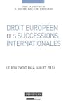Droit europ�en des successions. R�gle...