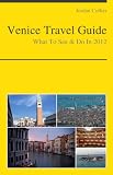 Venice Travel Guide - What To See & Do In 2012