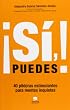 �S�, puedes!: 40 p�ldoras estimulantes para mentes inquietas (Habilidades Directivas)