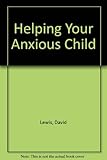 Helping your anxious child