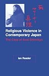 Religious Violence in Contemporary Japan: The Case of Aum Shinrikyo