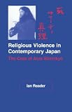 Religious Violence in Contemporary Japan: The Case of Aum Shinrikyo