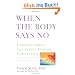 When the Body Says No: Understanding the Stress-Disease Connection