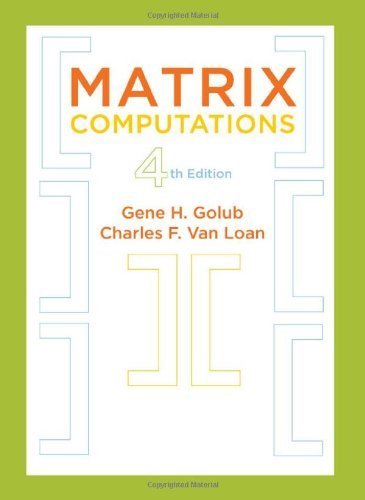 Matrix Computations (Johns Hopkins Studies in the Mathematical Sciences) by Gene H. Golub (2012-12-27)