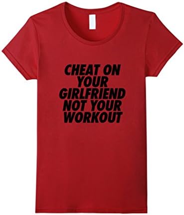 Women's Cheat On Your Girlfriend Not Your Workout Funny Shirt XL Cranberry