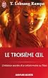 Le troisi�me oeil - L'initiation secr�te d'un enfant-moine au Tibet