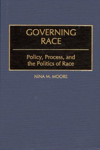 Governing Race: Policy, Process, and the Politics of Race