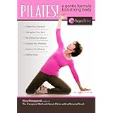 PILATES A Gentle Formula To A Strong Body