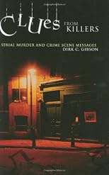 Clues from Killers: Serial Murder and Crime Scene Messages