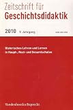 Produkt-Bild: Zeitschrift f&uuml;r Geschichtsdidaktik 2010 / Historisches Lehren und Lernen in Haupt-, Real- und Gesamtschulen (ISSN 1610-5982)