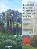 Das grosse Buch der Garten- und Landschaftsgeh�lze