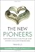 The New Pioneers: Sustainable business success through social innovation and social entrepreneurship