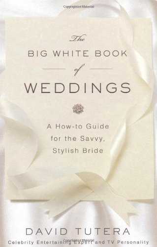 The Big White Book of Weddings: A How-to Guide 