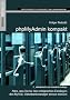 phpMyAdmin kompakt: Alles, was Sie f�r den erfolgreichen Einstieg in den MySQL-Datenbankmanager wissen m�ssen