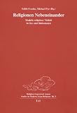 Religionen Nebeneinander: Modelle religiöser Vielfalt in Ost- und Südostasien