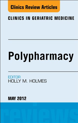 Polypharmacy, An Issue of Clinics in Geriatric Medicine (The Clinics: Internal Medicine)