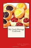 My Czech Heritage Cookbook