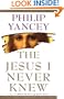 The Jesus I Never Knew