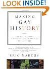 Making Gay History: The Half Century Fight for Lesbian and Gay Equal Rights