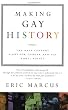 Making Gay History: The Half Century Fight for Lesbian and Gay Equal Rights