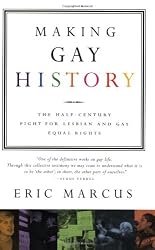 Making Gay History: The Half Century Fight for Lesbian and Gay Equal Rights