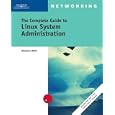The Complete Guide to Linux System Administration