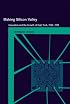 Making Silicon Valley: Innovation and the Growth of High Tech, 1930-1970 (Inside Technology)